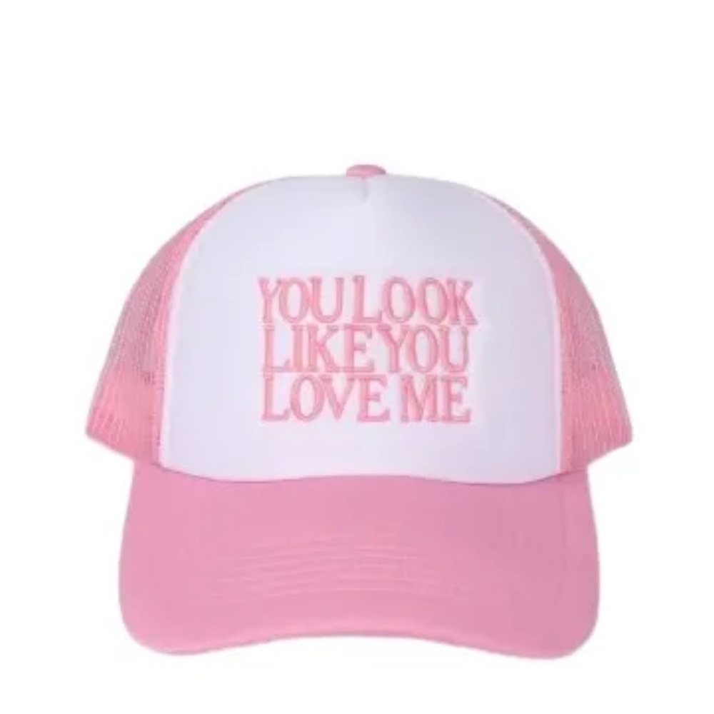 You look like you love me hat